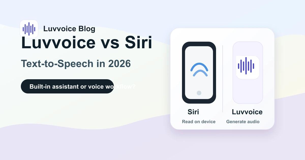 Luvvoice vs Siri: Which Is Better for Text-to-Speech in 2026?